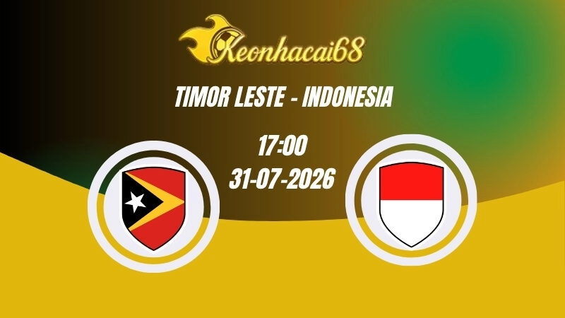 Soi kèo nhà cái Timor Leste vs Indonesia –  17h00 31/07/2026 | ASEAN Cup