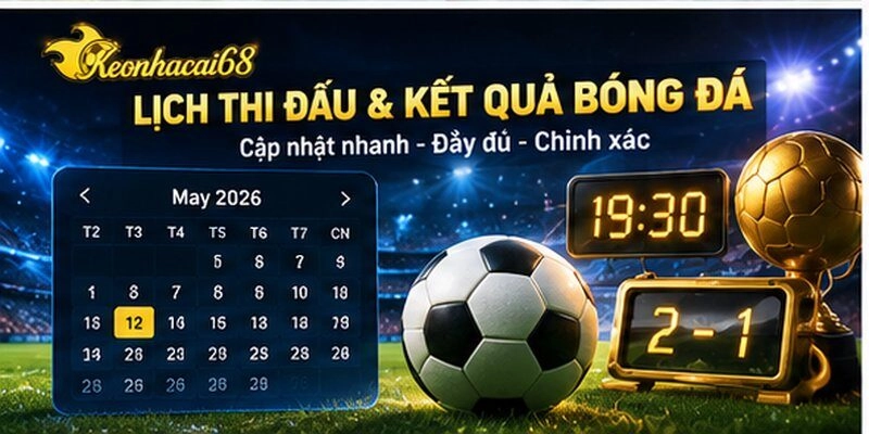Lịch Thi Đấu & Kết Quả Bóng Đá